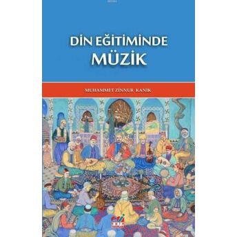 Din Eğitiminde Müzik Muhammet Zinnur Kanık