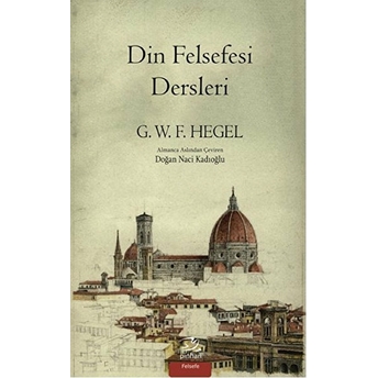 Din Felsefesi Dersleri Georg Wilhelm F. Hegel