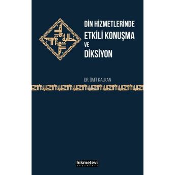 Din Hizmetlerinde Etkili Konuşma Ve Diksiyon Ümit Kalkan