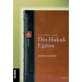 Din Hukuk Eğitim George Makdisi