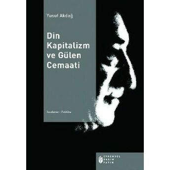 Din Kapitalizm Ve Gülen Cemaati Yusuf Akdağ