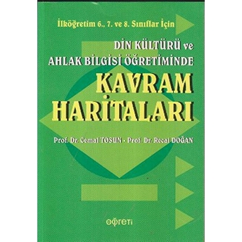 Din Kültürü Ve Ahlak Bilgisi Öğretiminde Kavram Haritaları (6. 7. Ve 8.Sınıflar)