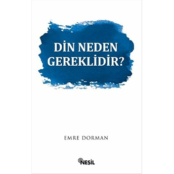 Din Neden Gereklidir ? Emre Dorman