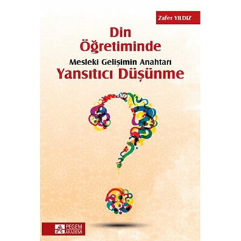 Din Öğretiminde Mesleki Gelişimin Anahtarı Yansıtıcı Düşünme