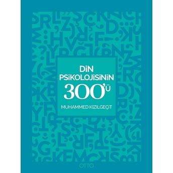 Din Psikolojisinin 300'Ü Muhammed Kızılgeçit