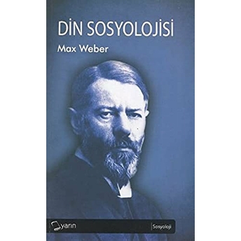 Din Sosyolojisi Max Weber