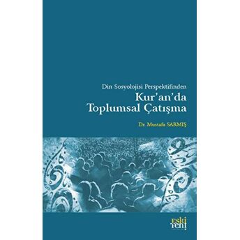 Din Sosyolojisi Perspektifinden Kur'an'da Toplumsal Çatışma Kolektif