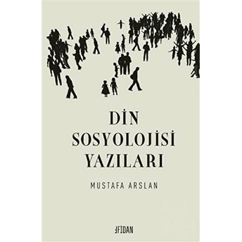 Din Sosyolojisi Yazıları Mustafa Arslan