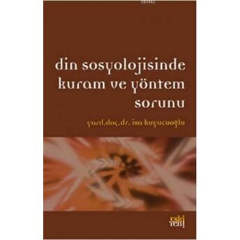 Din Sosyolojisinde Kuram Ve Yöntem Sorunu Isa Kuyucuoğlu