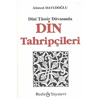 Din Tahripçileri - Dini Tamir Davasında Ahmed Davudoğlu