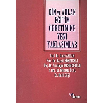 Din Ve Ahlak Eğitim Öğretimine Yeni Yaklaşımlar Derleme