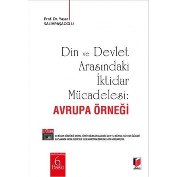 Din Ve Devlet Arasındaki Iktidar Mücadelesi: Avrupa Örneği Yaşar Salihpaşaoğlu