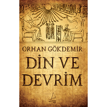 Din Ve Devrim Orhan Gökdemir