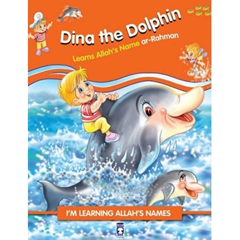 Dina The Dolphin Learns Allah Names Arrahman - Yunus Yoyo Allahın Rahman Ismini Öğreniyor (Ingilizce) - Nurşen Şirin