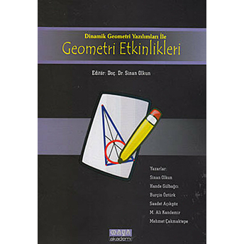 Dinamik Geometri Yazılımları Ile Geometri Etkinlikleri Doç. Dr. Sinan Olkun