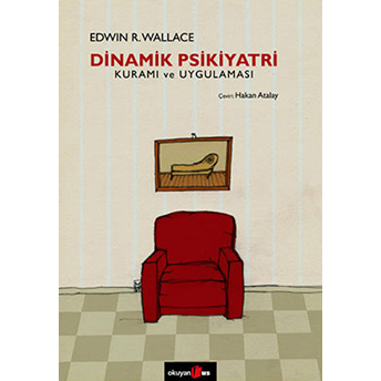 Dinamik Psikiyatri Kuramı Ve Uygulaması Edwin R. Wallace