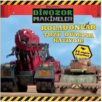 Dinazor Makineler - Roladolanlar Tozu Dumana Katıyor Kolektif