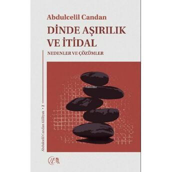 Dinde Aşırılık Ve Itidal Abdulcelil Candan