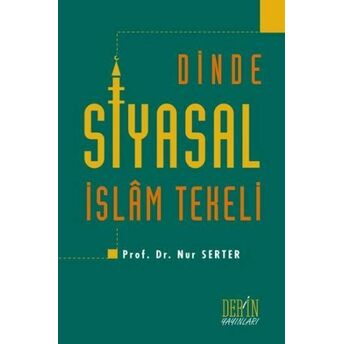 Dinde Siyasal Islam Tekeli Nur Serter