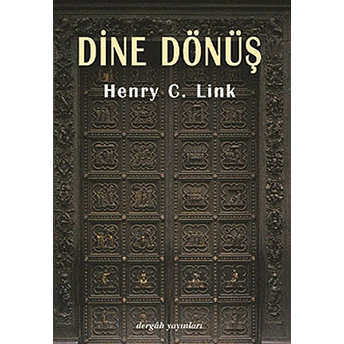 Dine Dönüş Henry C. Link