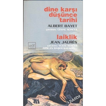 Dine Karşı Düşünce Tarihi / Laiklik - Albert Bayet