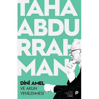 Dini Amel Ve Aklın Yenilenmesi Taha Abdurrahman