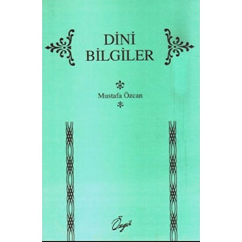 Dini Bilgiler Mustafa Özcan