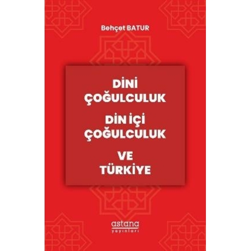 Dini Çoğulculuk Din Içi Çoğulculuk Ve Türkiye