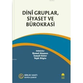 Dini Gruplar, Siyaset Ve Bürokrasi Vejdi Bilgin