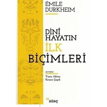 Dini Hayatın Ilk Biçimleri Emile Durkheim