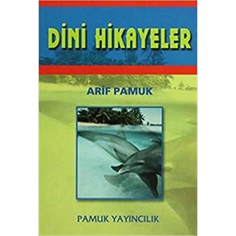 Dini Hikayeler (Hikaye-003) Arif Pamuk