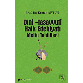 Dini - Tasavvufi Halk Edebiyatı Metin Tahlilleri Erman Artun