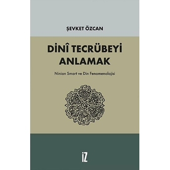 Dini Tecrübeyi Anlamak Şevket Özcan