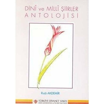 Dini Ve Milli Şiirler Antolojisi Rıza Akdemir