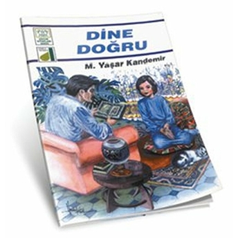 Dinim Serisi 1 - Dine Doğru M. Yaşar Kandemir