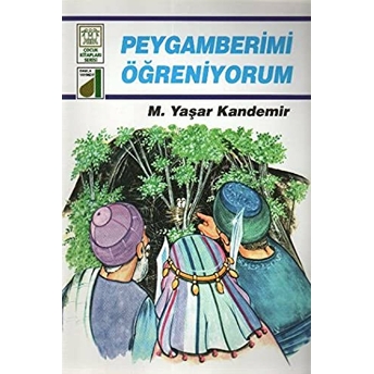 Dinim Serisi 2 - Peygamberimi Öğreniyorum M. Yaşar Kandemir