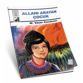 Dinim Serisi 3 - Allahı Arayan Çocuk M. Yaşar Kandemir