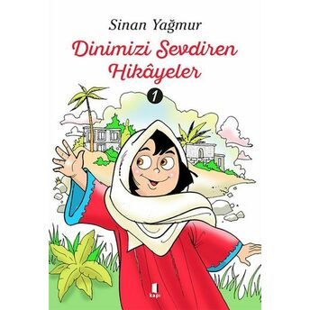 Dinimizi Sevdiren Hikayeler 1 Sinan Yağmur