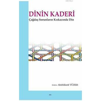 Dinin Kaderi Abdullatif Tüzer