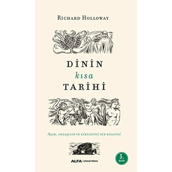 Dinin Kısa Tarihi - Açık , Anlaşılır Ve Etkileyici Bir Kılavuz! Richard Hollway