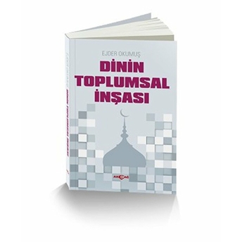 Dinin Toplumsal Inşası Ejder Okumuş