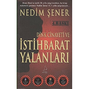 Dink Cinayeti Ve Istihbarat Yalanları Nedim Şener