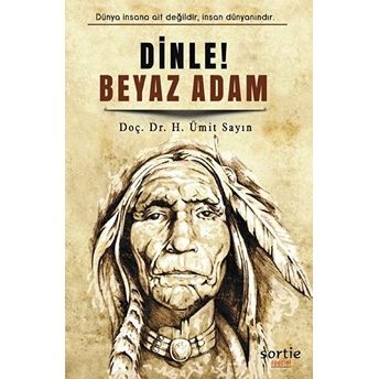 Dinle! Beyaz Adam - H. Ümit Sayın