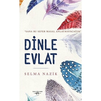 Dinle Evlat - Selma Nazik