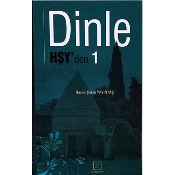 Dinle Hşy'den 1 - Hasan Şükrü Yayıntaş