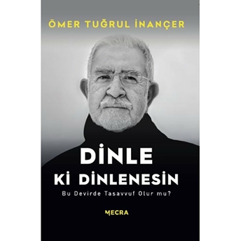 Dinle Ki Dinlenesin Ömer Tuğrul Inançer