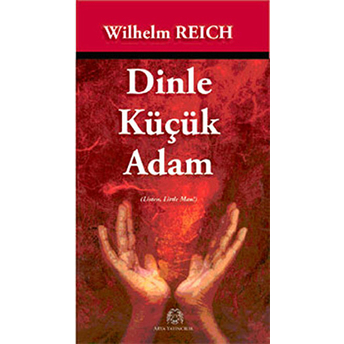 Dinle Küçük Adam Wilhelm Reich