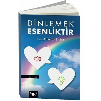 Dinlemek Esenliktir Esen Akdenizli Eryiğit