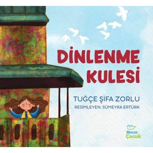 Dinlenme Kulesi Tuğçe Şifa Zorlu