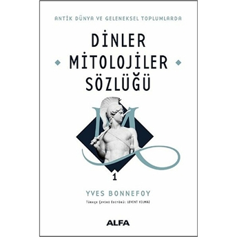 Dinler Mitolojiler Sözlüğü 01 (Ciltli) Yves Bonnefoy